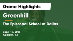 Greenhill  vs The Episcopal School of Dallas Game Highlights - Sept. 19, 2023