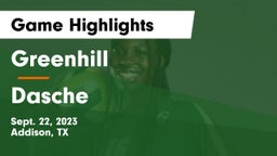 Greenhill  vs Dasche Game Highlights - Sept. 22, 2023