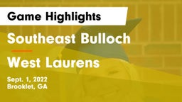 Southeast Bulloch  vs West Laurens  Game Highlights - Sept. 1, 2022