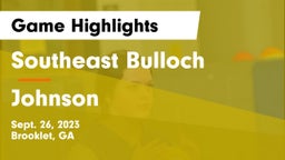 Southeast Bulloch  vs Johnson Game Highlights - Sept. 26, 2023