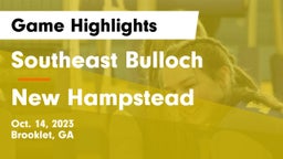 Southeast Bulloch  vs New Hampstead  Game Highlights - Oct. 14, 2023