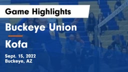 Buckeye Union  vs Kofa   Game Highlights - Sept. 15, 2022