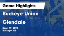 Buckeye Union  vs Glendale  Game Highlights - Sept. 19, 2022