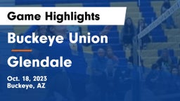 Buckeye Union  vs Glendale  Game Highlights - Oct. 18, 2023