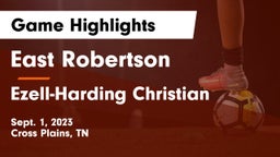 East Robertson  vs Ezell-Harding Christian  Game Highlights - Sept. 1, 2023