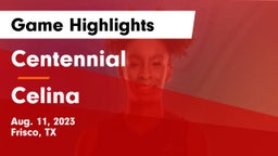 Centennial  vs Celina  Game Highlights - Aug. 11, 2023