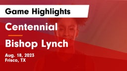 Centennial  vs Bishop Lynch  Game Highlights - Aug. 18, 2023