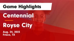 Centennial  vs Royse City  Game Highlights - Aug. 24, 2023
