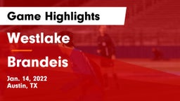 Westlake  vs Brandeis  Game Highlights - Jan. 14, 2022