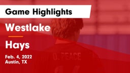 Westlake  vs Hays  Game Highlights - Feb. 4, 2022