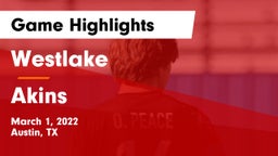 Westlake  vs Akins  Game Highlights - March 1, 2022