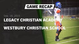 Recap: Legacy Christian Academy  vs. Westbury Christian School 2015