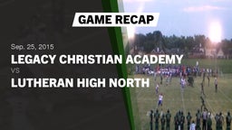 Recap: Legacy Christian Academy  vs. Lutheran High North  2015