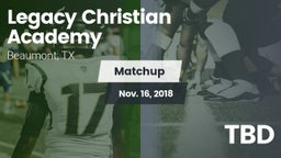 Matchup: Legacy Christian vs. TBD 2018