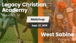 Matchup: Legacy Christian vs. West Sabine  2019