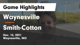 Waynesville  vs Smith-Cotton  Game Highlights - Dec. 14, 2021