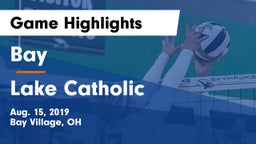 Bay  vs Lake Catholic  Game Highlights - Aug. 15, 2019