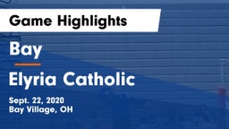 Bay  vs Elyria Catholic  Game Highlights - Sept. 22, 2020
