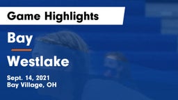 Bay  vs Westlake  Game Highlights - Sept. 14, 2021
