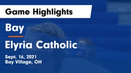 Bay  vs Elyria Catholic  Game Highlights - Sept. 16, 2021