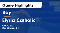 Bay  vs Elyria Catholic  Game Highlights - Oct. 5, 2021