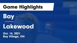 Bay  vs Lakewood  Game Highlights - Oct. 14, 2021