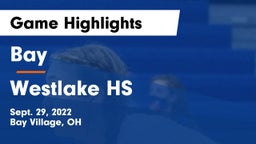 Bay  vs Westlake HS Game Highlights - Sept. 29, 2022