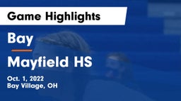 Bay  vs Mayfield HS Game Highlights - Oct. 1, 2022