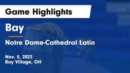 Bay  vs Notre Dame-Cathedral Latin  Game Highlights - Nov. 5, 2022