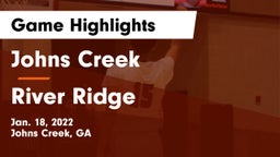 Johns Creek  vs River Ridge  Game Highlights - Jan. 18, 2022
