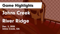 Johns Creek  vs River Ridge  Game Highlights - Dec. 3, 2020