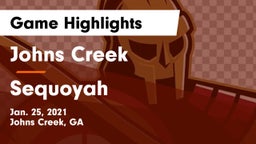 Johns Creek  vs Sequoyah  Game Highlights - Jan. 25, 2021