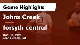 Johns Creek  vs forsyth central Game Highlights - Dec. 16, 2023