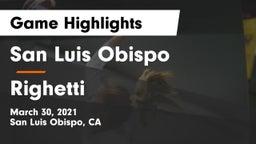 San Luis Obispo  vs Righetti  Game Highlights - March 30, 2021