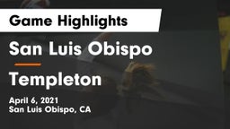 San Luis Obispo  vs Templeton  Game Highlights - April 6, 2021