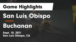 San Luis Obispo  vs Buchanan  Game Highlights - Sept. 10, 2021