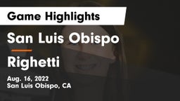 San Luis Obispo  vs Righetti  Game Highlights - Aug. 16, 2022