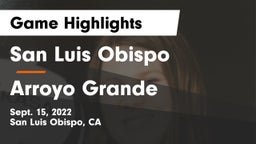 San Luis Obispo  vs Arroyo Grande  Game Highlights - Sept. 15, 2022