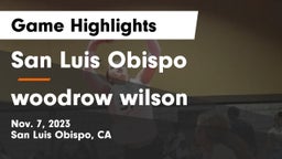 San Luis Obispo  vs woodrow wilson Game Highlights - Nov. 7, 2023
