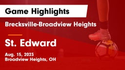 Brecksville-Broadview Heights  vs St. Edward  Game Highlights - Aug. 15, 2023