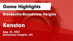 Brecksville-Broadview Heights  vs Kenston  Game Highlights - Aug. 24, 2022