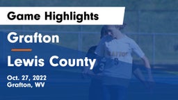 Grafton  vs Lewis County  Game Highlights - Oct. 27, 2022