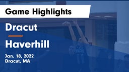 Dracut  vs Haverhill  Game Highlights - Jan. 18, 2022