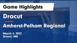 Dracut  vs Amherst-Pelham Regional  Game Highlights - March 4, 2022