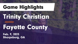 Trinity Christian  vs Fayette County  Game Highlights - Feb. 9, 2023