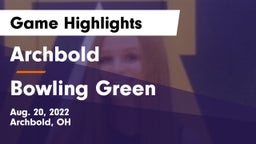 Archbold  vs Bowling Green  Game Highlights - Aug. 20, 2022