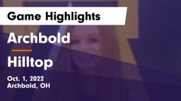 Archbold  vs Hilltop  Game Highlights - Oct. 1, 2022
