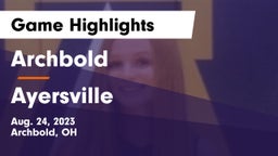 Archbold  vs Ayersville  Game Highlights - Aug. 24, 2023