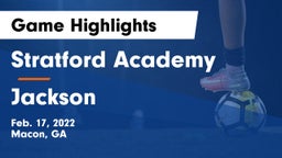 Stratford Academy  vs Jackson  Game Highlights - Feb. 17, 2022