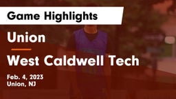 Union  vs West Caldwell Tech Game Highlights - Feb. 4, 2023